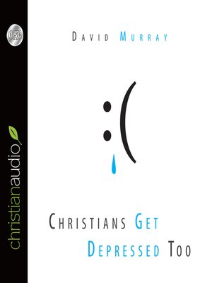 Christians Get Depressed Too - Audiobook